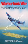 Warburton's War - The Life of Wing Commander Adrian Warburton by SPOONER, Tony 